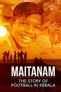 Watch Maitanam - The Story of Football in Kerala (Short 2022)