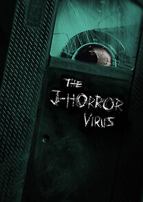 Watch The J-Horror Virus