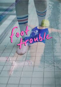 Watch Foot Trouble (Short 2023)