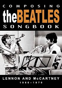 Watch Composing the Beatles Songbook: Lennon & McCartney 1966-1970