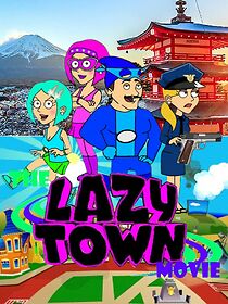 Watch The LazyTown Movie