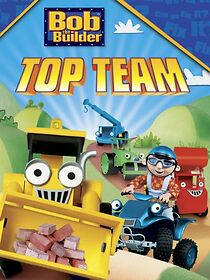 Watch Bob the Builder: Bob's Top Team
