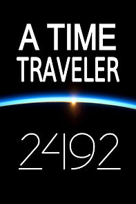 Watch A Time Traveler 2492 (Short 2022)