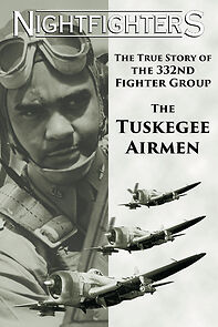 Watch Nightfighters: The True Story of the 332nd Fighter Group: The Tuskegee Airmen