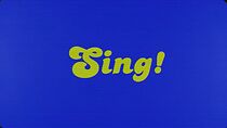 Watch Sing!