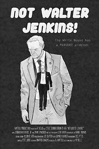 Watch Not Walter Jenkins! (Short)