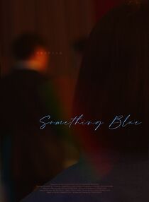 Watch Something Blue (Short 2023)