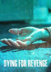 Watch Dying for Revenge