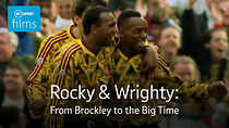 Watch Rocky & Wrighty: From Brockley to the Big Time