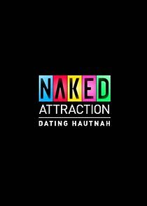 Watch Naked Attraction - Dating hautnah