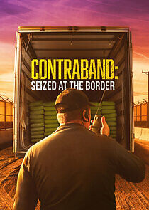 Watch Contraband: Seized at the Border