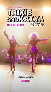 Watch Trixie & Katya Live - The Last Show (TV Special 2023)