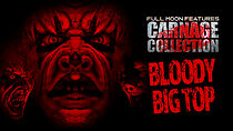 Watch Carnage Collection: Bloody Big Top