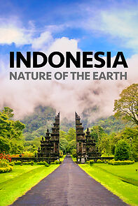 Watch Indonesia Nature of the Earth (Short 2022)