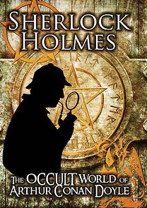 Watch Sherlock Holmes: The Occult World of Arthur Conan Doyle