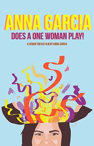 Watch Anna Garcia Does a One Woman Play (Short 2017)