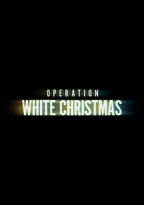 Watch Operation White Christmas