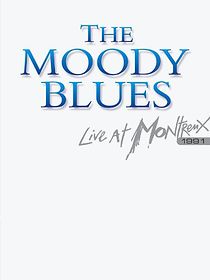 Watch The Moody Blues: Live at Montreux 1991