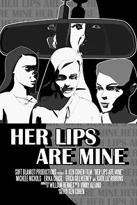 Watch Her Lips are Mine (Short 2019)