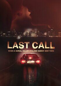 Watch Last Call: When a Serial Killer Stalked Queer New York