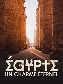 Watch Égypte, un charme éternel
