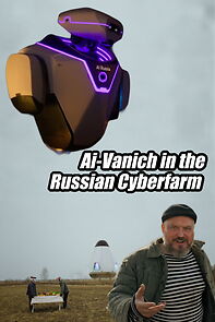 Watch Ai-Vanich in the Russian Cyberfarm