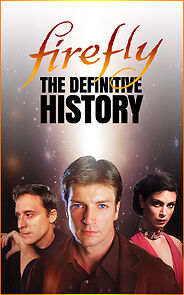 Watch Firefly: The Definitive History