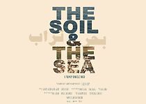 Watch The Soil and the Sea
