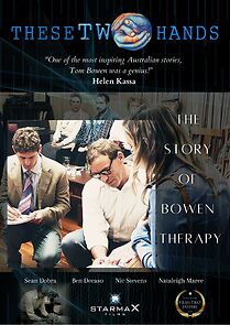 Watch These Two Hands - The Story of Bowen Therapy