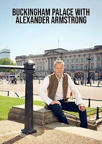 Watch Buckingham Palace with Alexander Armstrong
