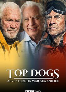 Watch Top Dogs: Adventures in War, Sea and Ice