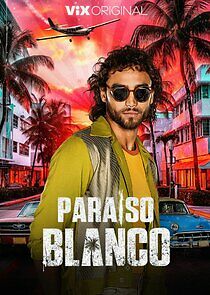 Watch Paraíso Blanco