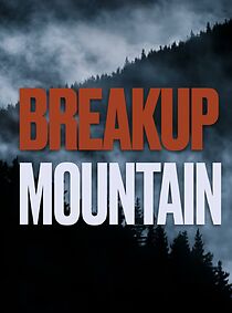 Watch Breakup Mountain
