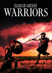 Watch Clash of Ancient Warriors