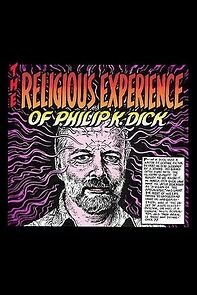 Watch The Religious Experience of Philip K. Dick (Short 1990)