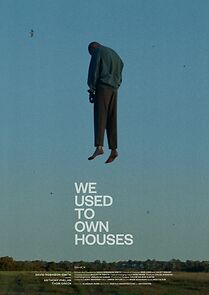 Watch We Used to Own Houses (Short 2023)