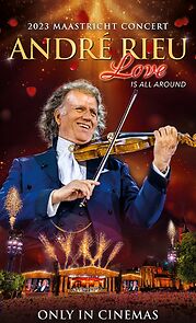 Watch André Rieu's 2023 Maastricht Concert: Love Is All Around