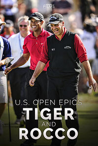 Watch U.S. Open Epics: Tiger and Rocco