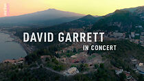 Watch David Garrett in concert - Auf dem antiken Theater in Taormina auf Sizilien