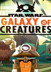 Watch Star Wars Galaxy of Creatures