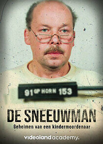 Watch De Sneeuwman: De Geheimen van een Kindermoordenaar