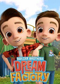 Watch Builder Brothers' Dream Factory