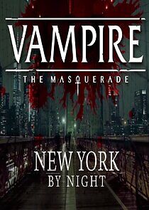 Watch Vampire: The Masquerade - New York by Night