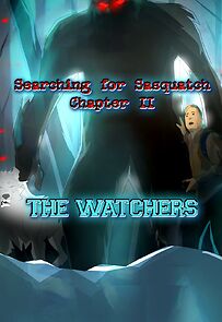 Watch Searching for Sasquatch Chapter II: The Watchers