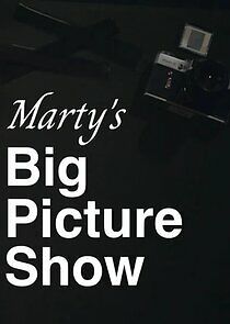 Watch Marty's Big Picture Show