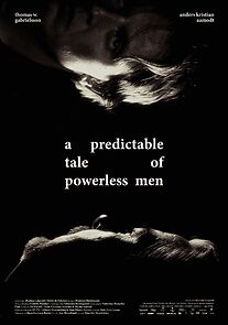 Watch En forudsigelig fortælling om magtesløse mænd (Short)