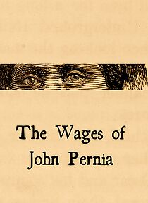 Watch The Wages of John Pernia (Short 2023)