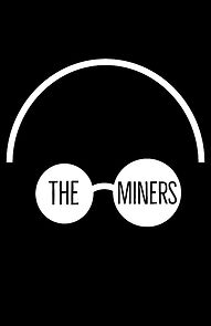 Watch The Miners (Short)