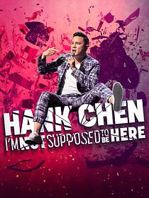Watch Hank Chen: I'm Not Supposed to Be Here (TV Special 2023)