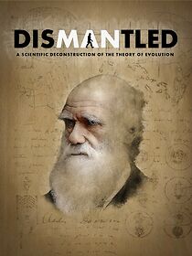 Watch Dismantled: A Scientific Deconstruction of The Theory of Evolution